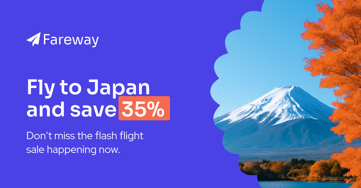 Fly to Japan and Save with Fareway Animated-728x90px-Leaderboard-1200x628px-FacebookSponsoredMessage