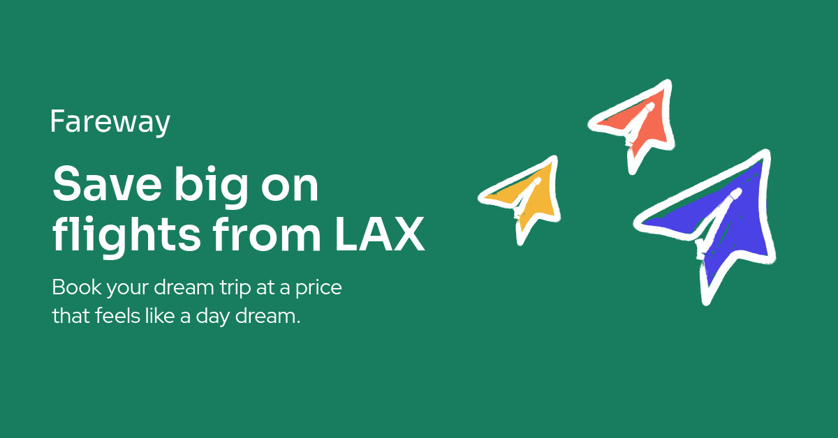 Fareway LAX Discount Flights Travel Offer Animated-728x90px-Leaderboard-1200x628px-FacebookSponsored