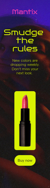 Smudge the Rules Lipstick Mantix Beauty Products Animated-160x600px-WideSkyscraper