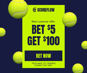 Bet Five Get Hundred Tennis Scoreflow Betting Animated-336x280px-LargeRectangle-300x250px-InlineRect