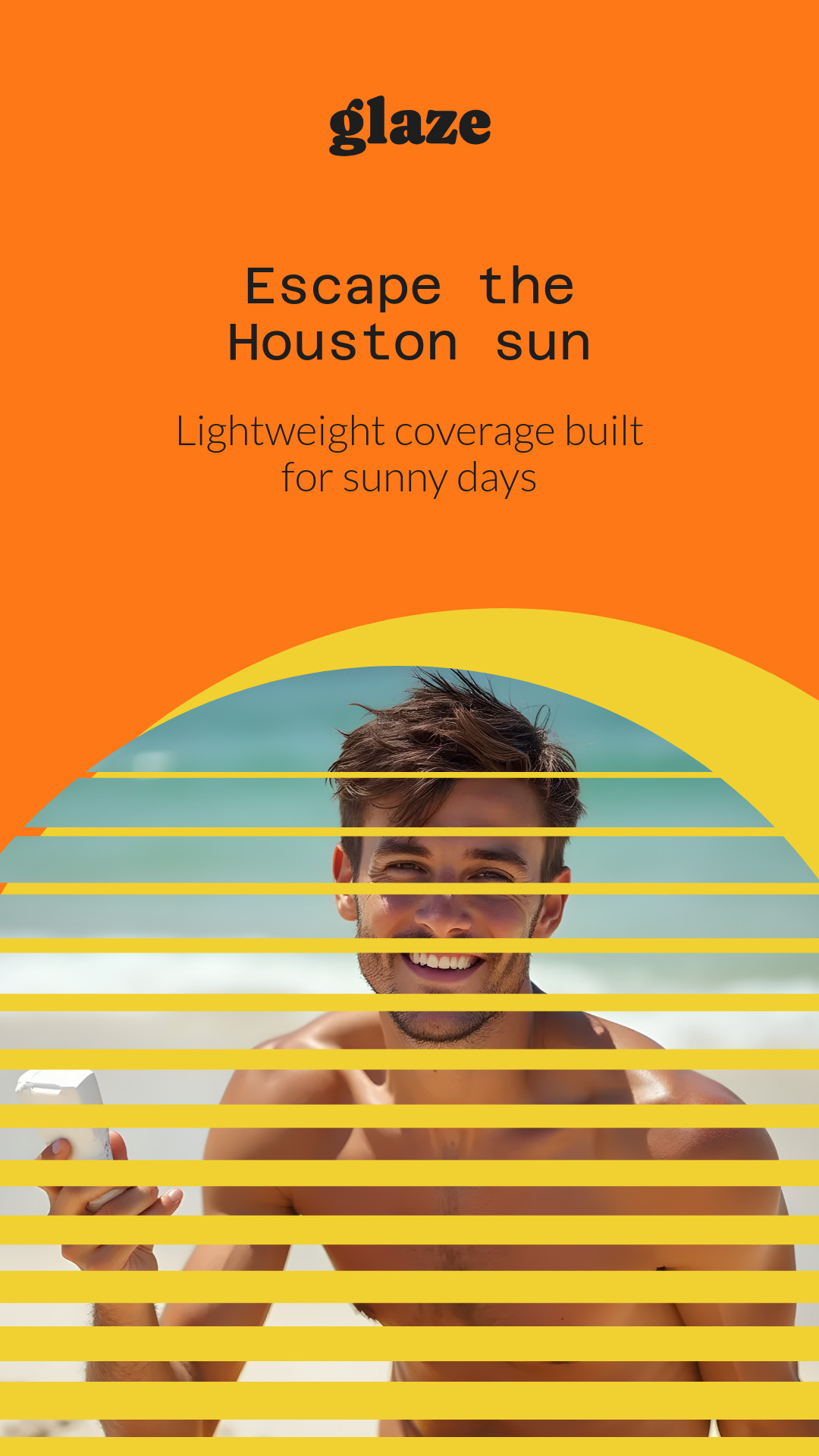 Escape Houston Sun Glaze Skincare Animated-160x600px-WideSkyscraper-1080x1920px-Story