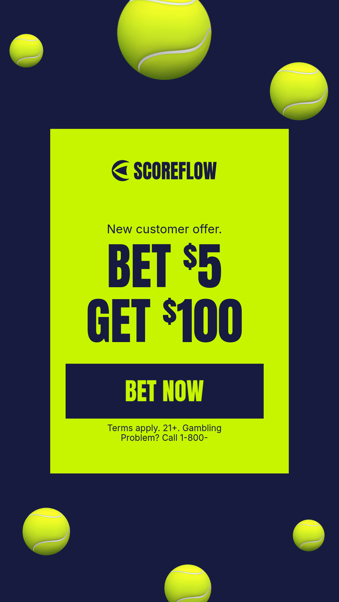 Bet Five Get Hundred Tennis Scoreflow Betting Animated-160x600px-WideSkyscraper-1080x1920px-Story