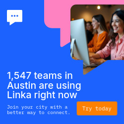 Teams in Austin using Linka Animated-336x280px-LargeRectangle-250x250px-Square