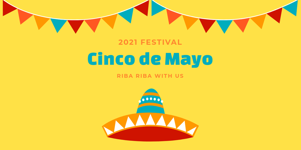 Cinco de Mayo Riba Riba Festival